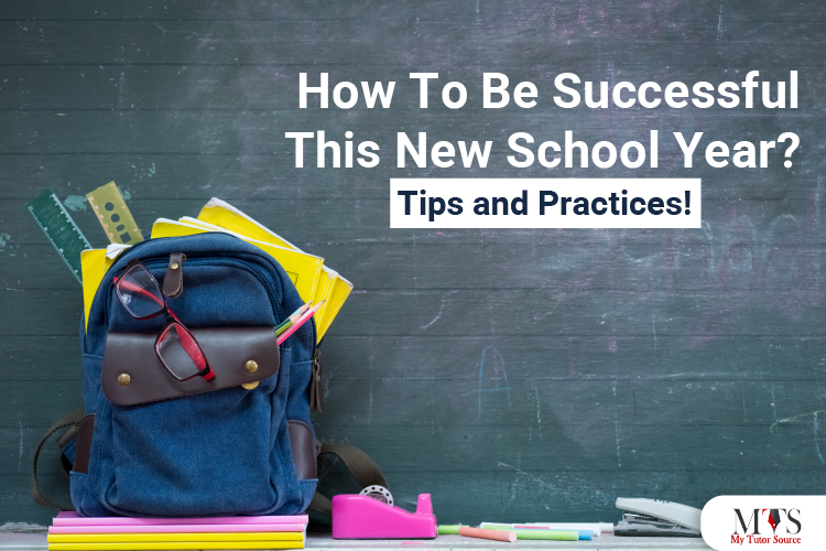 How To Be Successful This New School Year? Tips and Practices!